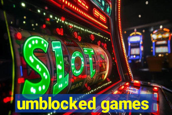 umblocked games